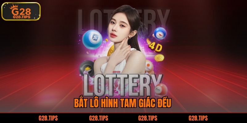 Bắt lô hình tam giác đều