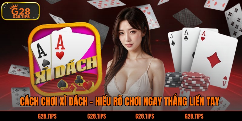 Cách chơi xì dách