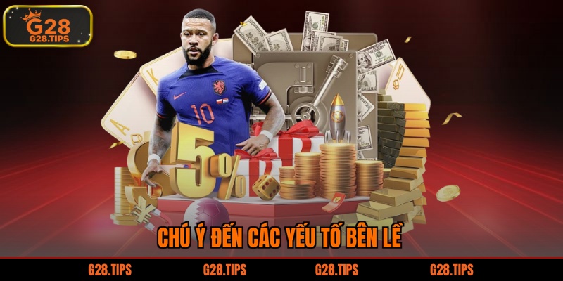 Chú ý đến các yếu tố bên lề