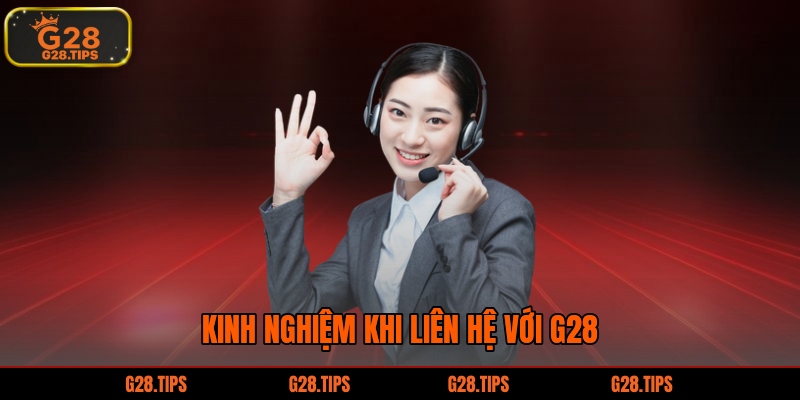Kinh nghiệm khi liên hệ với G28